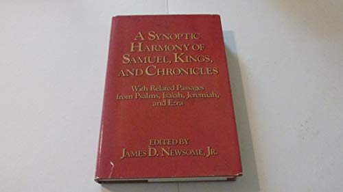 Stock image for A Synoptic Harmony of Samuel, Kings, and Chronicles : With Related Passages from Psalms, Isaiah, Jeremiah, and Ezra for sale by Better World Books: West