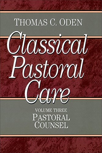 Classical Pastoral Care: Pastoral Counsel (Vol. 3 Classical Pastoral Care Series) (9780801067655) by Thomas C. Oden