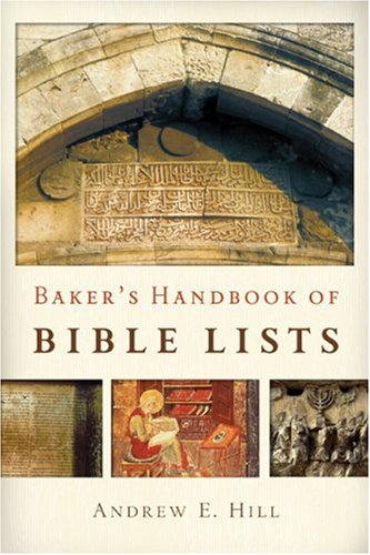 Bakerâ€™s Handbook of Bible Lists (9780801067693) by Hill, Andrew E.