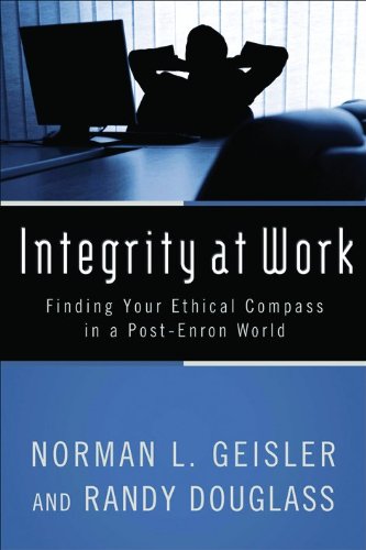 Imagen de archivo de Integrity at Work: Finding Your Ethical Compass in a Post-Enron World a la venta por Wonder Book