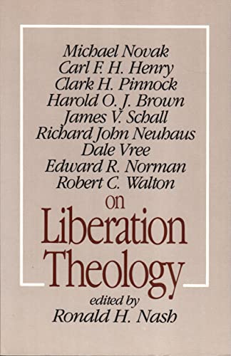 Stock image for Liberation Theology Michael Novak; Harold O. J. Brown; James V. Schall; Richard John Neuhaus; Edward R. Norman; Dale Vree and Ronald H. Nash for sale by MI Re-Tale