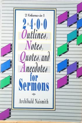 Stock image for 2400 Outlines, Notes, Quotes and Anecdotes for Sermons for sale by Better World Books
