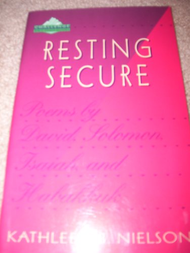 Stock image for Resting Secure: Poems By David, Solomon, Isaiah, and Habakkuk for sale by Top Notch Books