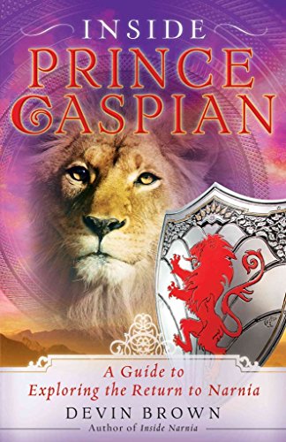 Beispielbild fr Inside Prince Caspian: A Guide to Exploring the Return to Narnia zum Verkauf von Dorley House Books, Inc.