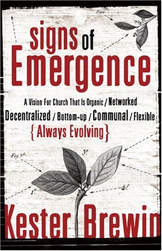 Stock image for Signs of Emergence: A Vision for Church That Is Always Organic/Networked/Decentralized/Bottom-Up/Communal/Flexible/Always Evolving (emersion: Emergent Village resources for communities of faith) for sale by SecondSale