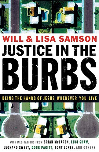 Stock image for Justice in the Burbs: Being the Hands of Jesus Wherever You Live (emersion: Emergent Village resources for communities of faith) for sale by SecondSale