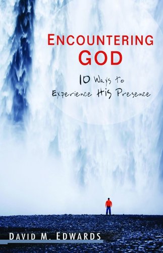 Beispielbild fr Encountering God: 10 Ways to Experience His Presence zum Verkauf von Wonder Book