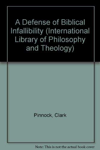 9780801068638: A Defense of Biblical Infallibility (INTERNATIONAL LIBRARY OF PHILOSOPHY AND THEOLOGY)