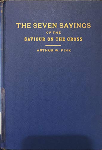 Beispielbild fr The Seven Sayings of the Saviour on the Cross zum Verkauf von ThriftBooks-Atlanta