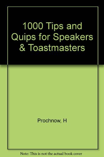 Imagen de archivo de One Thousand Tips and Quips for Speakers and Toastmasters a la venta por ThriftBooks-Atlanta