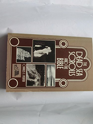 Beispielbild fr The Dead Sea Scrolls and the Bible zum Verkauf von Foggy Mountain Books