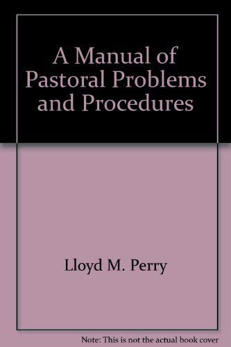 Beispielbild fr A Manual of Pastoral Problems and Procedures zum Verkauf von Wonder Book