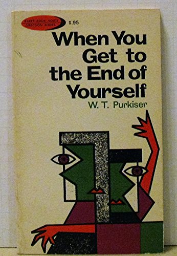 Stock image for When You Get to the End of Yourself for sale by ThriftBooks-Dallas