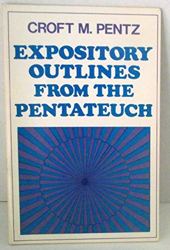 Imagen de archivo de Expository outlines from the Pentateuch (Dollar sermon library) a la venta por Half Price Books Inc.