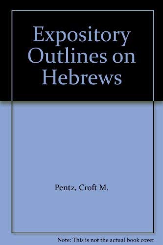 Imagen de archivo de Expository Outlines on Hebrews a la venta por Wonder Book
