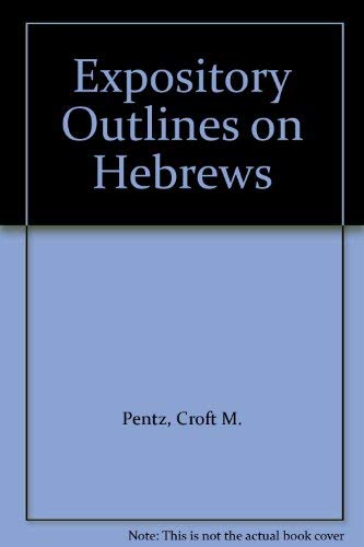 Stock image for Expository Outlines on Hebrews for sale by Wonder Book