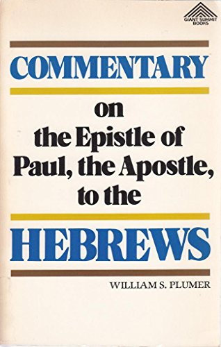 Beispielbild fr Commentary on the Epistle of Paul to the Hebrews zum Verkauf von ThriftBooks-Atlanta
