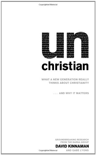 Beispielbild fr UnChristian : What a New Generation Really Thinks about Christianity. and Why It Matters zum Verkauf von Better World Books