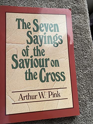 9780801070846: The Seven Sayings of the Saviour on the Cross