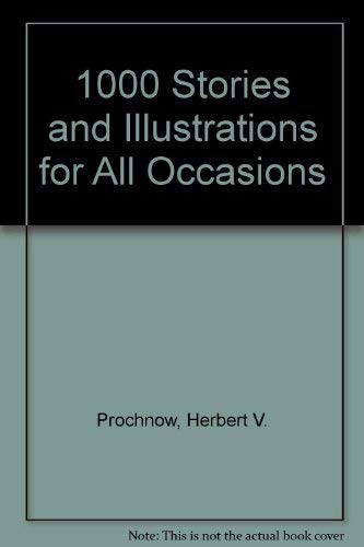 9780801071447: 1000 Stories and Illustrations for All Occasions
