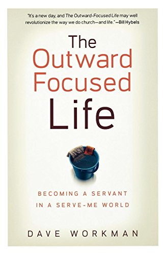 Beispielbild fr The Outward-Focused Life: Becoming a Servant in a Serve-Me World zum Verkauf von SecondSale