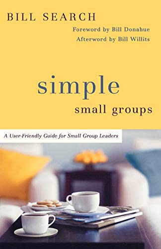 Beispielbild fr Simple Small Groups : A User-Friendly Guide for Small Group Leaders zum Verkauf von Better World Books