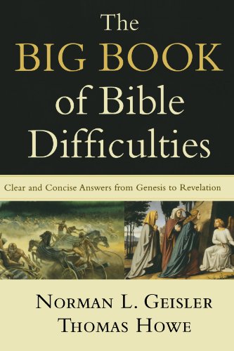 Stock image for The Big Book of Bible Difficulties: Clear and Concise Answers from Genesis to Revelation for sale by HPB-Emerald