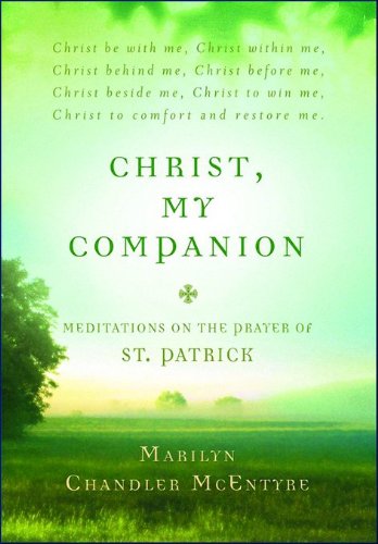 Stock image for Christ, My Companion : Meditations on the Prayer of St. Patrick for sale by Better World Books