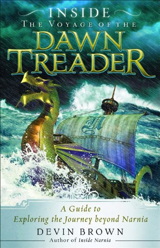 Beispielbild fr Inside the Voyage of the Dawn Treader : A Guide to Exploring the Journey Beyond Narnia zum Verkauf von Better World Books