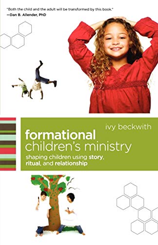Beispielbild fr Formational Children's Ministry: Shaping Children Using Story, Ritual, and Relationship zum Verkauf von ThriftBooks-Dallas