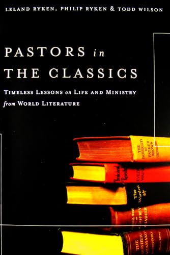 Beispielbild fr Pastors in the Classics: Timeless Lessons on Life and Ministry from World Literature zum Verkauf von Half Price Books Inc.