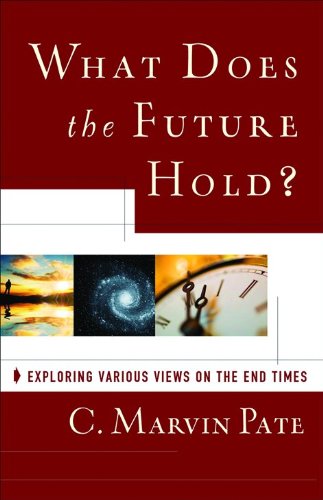 Beispielbild fr What Does the Future Hold? : Exploring Various Views on the End Times zum Verkauf von Better World Books: West