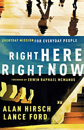 Beispielbild fr Right Here, Right Now: Everyday Mission For Everyday People (Shapevine) zum Verkauf von Reliant Bookstore
