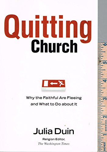 Stock image for Quitting Church: Why the Faithful are Fleeing and What to Do about It for sale by Gulf Coast Books