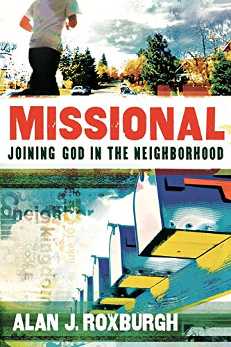 9780801072314: Missional: Joining God in the Neighborhood (Allelon Missional Series)