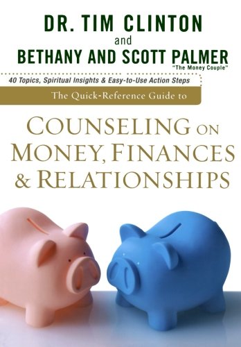 Beispielbild fr Counseling on Money, Finances and Relationships : 40 Topics, Spiritual Insights and Easy-to-Use Action Steps zum Verkauf von Better World Books