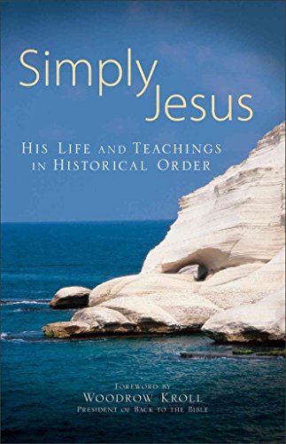 Beispielbild fr Simply Jesus : His Life and Teachings in Historical Order zum Verkauf von Better World Books