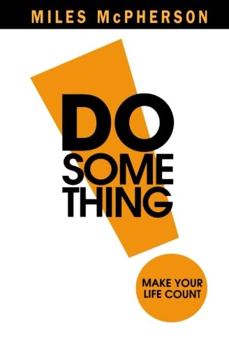 Beispielbild fr Do Something!: Make Your Life Count zum Verkauf von BooksRun