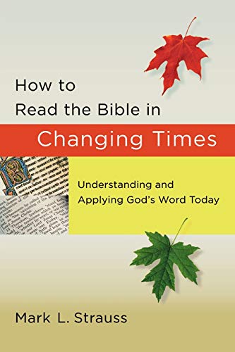 9780801072833: How to Read the Bible in Changing Times – Understanding and Applying God`s Word Today