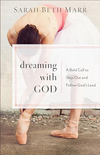 Imagen de archivo de Dreaming with God: A Bold Call to Step Out and Follow God's Lead a la venta por SecondSale