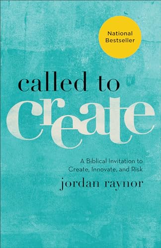 Stock image for Called to Create: A Biblical Invitation to Create, Innovate, and Risk for sale by SecondSale