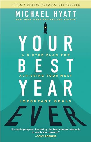 Beispielbild fr Your Best Year Ever: A 5-Step Plan for Achieving Your Most Important Goals zum Verkauf von BooksRun