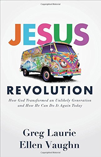 9780801075940: Jesus Revolution: How God Transformed an Unlikely Generation and How He Can Do It Again Today