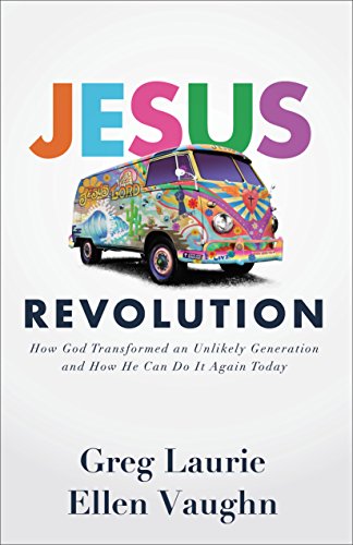 Stock image for Jesus Revolution: How God Transformed an Unlikely Generation and How He Can Do It Again Today for sale by Dream Books Co.