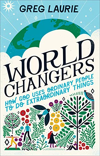 Stock image for World Changers: How God Uses Ordinary People to Do Extraordinary Things for sale by Dream Books Co.