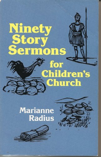 Stock image for Ninety Story Sermons for Children's Church for sale by Wonder Book