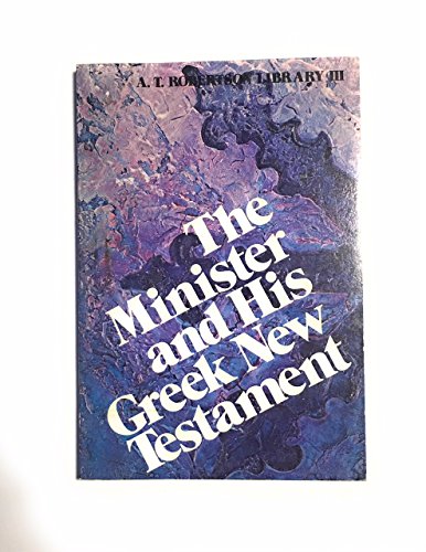 Stock image for Minister & His Greek New Testament for sale by ThriftBooks-Dallas