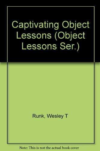 Beispielbild fr Captivating Object Lessons (Object Lessons Ser.) zum Verkauf von Redux Books