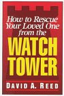 Beispielbild fr How to Rescue Your Loved One from the Watchtower zum Verkauf von Wonder Book