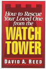 9780801077524: How to Rescue Your Loved One from "the Watchtower"